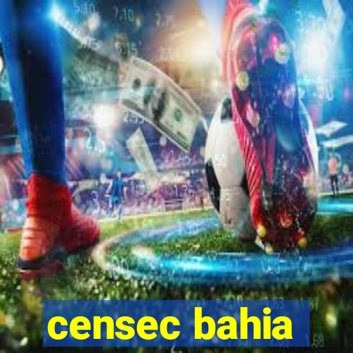 censec bahia